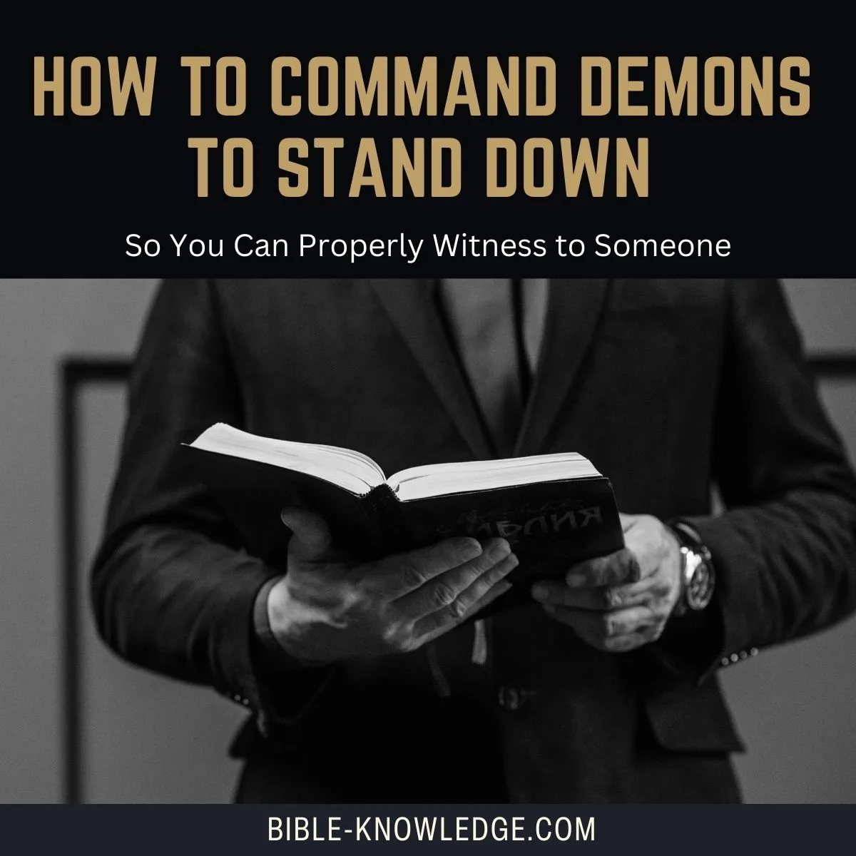 Commanding Demons to Stand Down So You Can Properly Witness to Someone