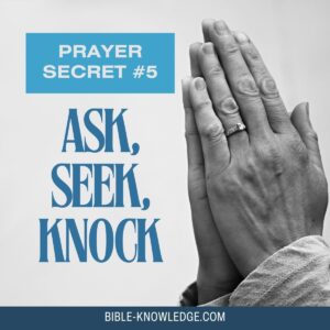 Ask, Seek, Knock - Prayer Secret #5