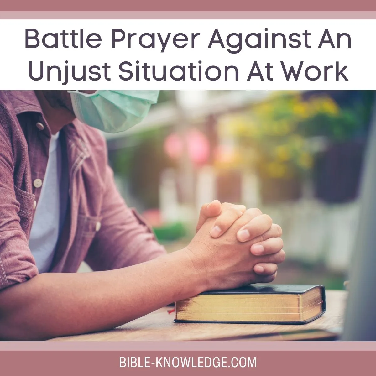 Battle Prayer Against An Unjust Situation At Work