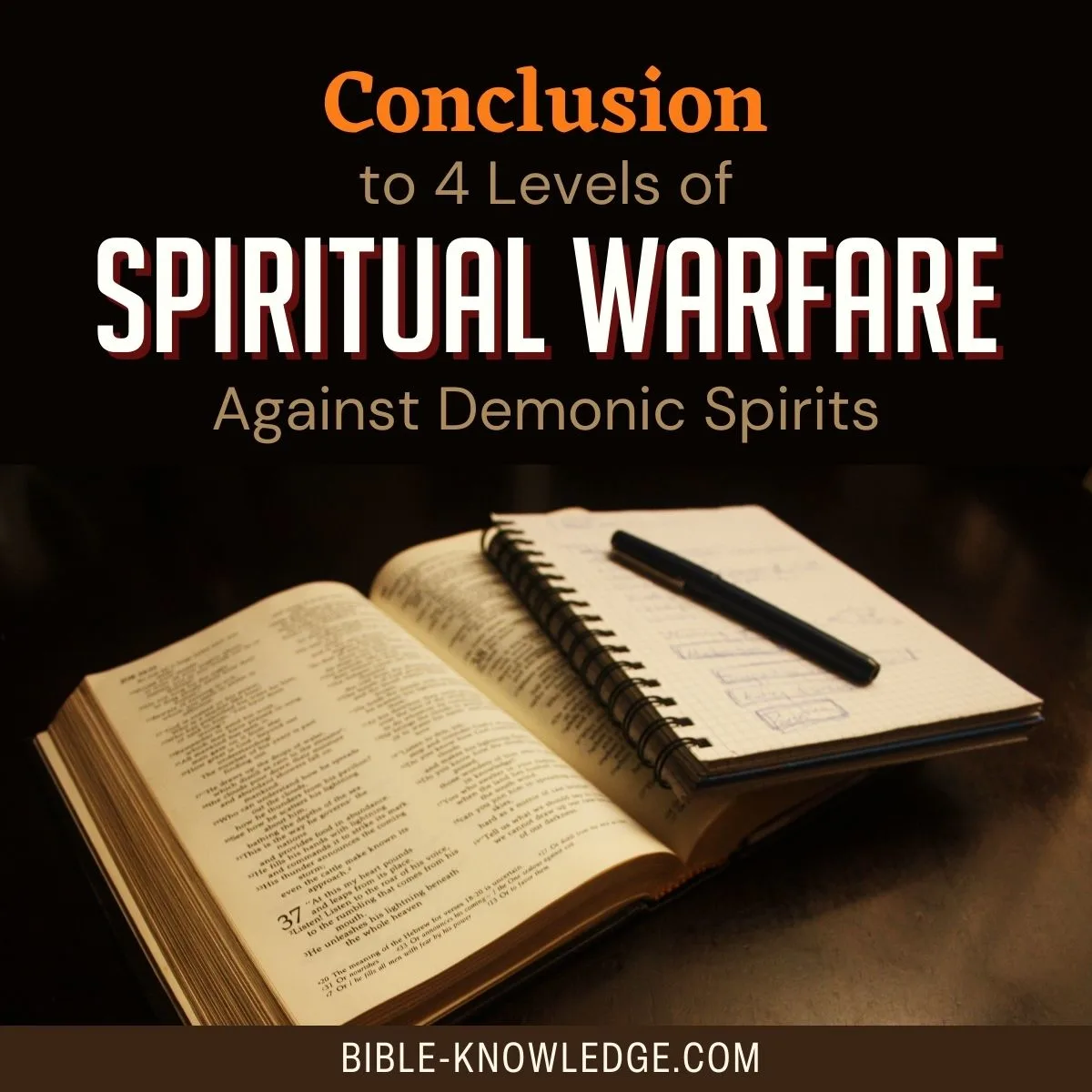 Conclusion to 4 Levels of Spiritual Warfare Against Demonic Spirits