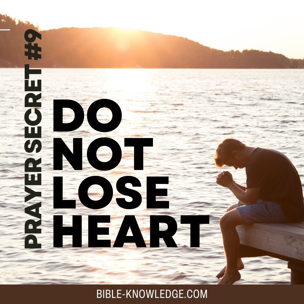 Prayer Secret 9 - Do Not Lose Heart