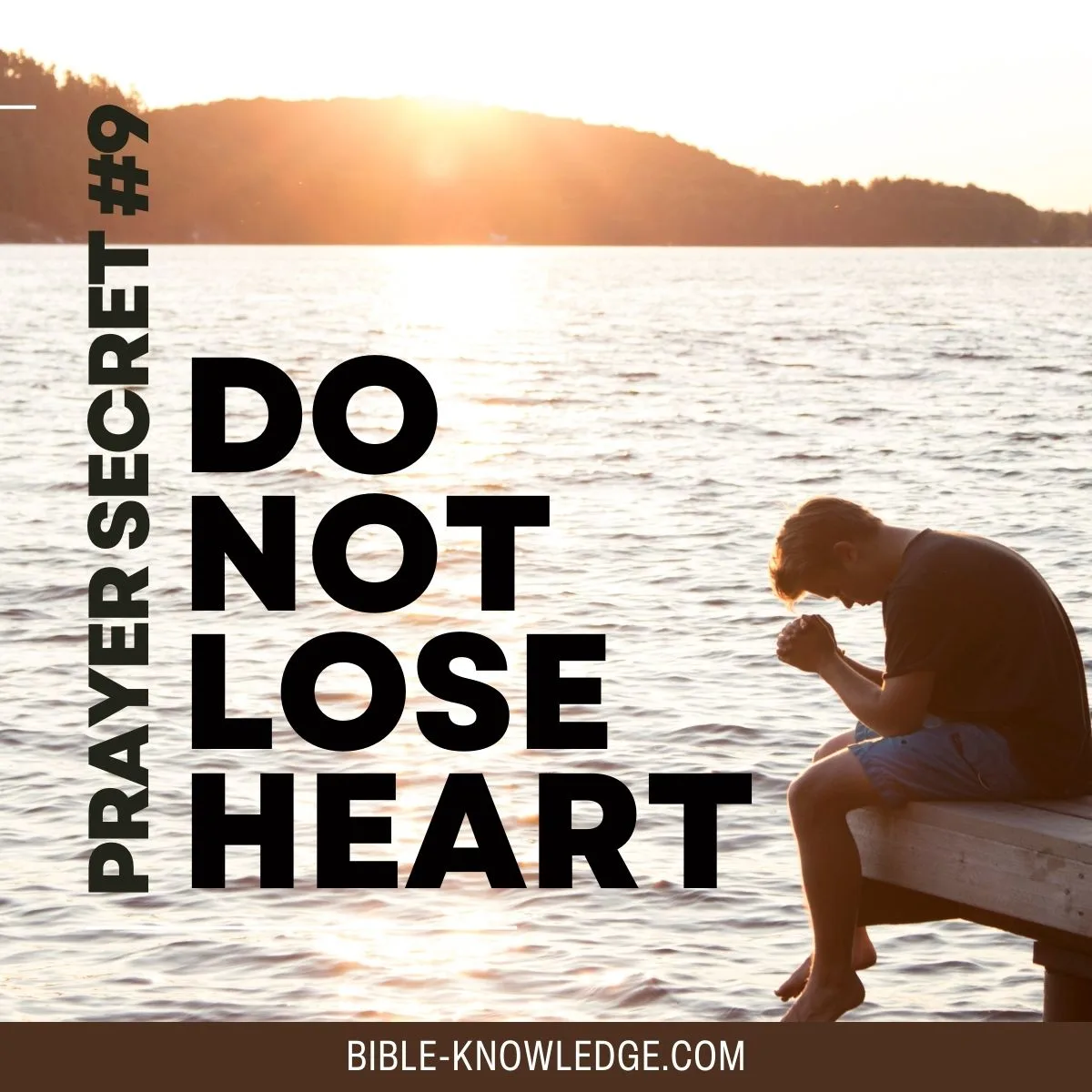 Prayer Secret 9 - Do Not Lose Heart