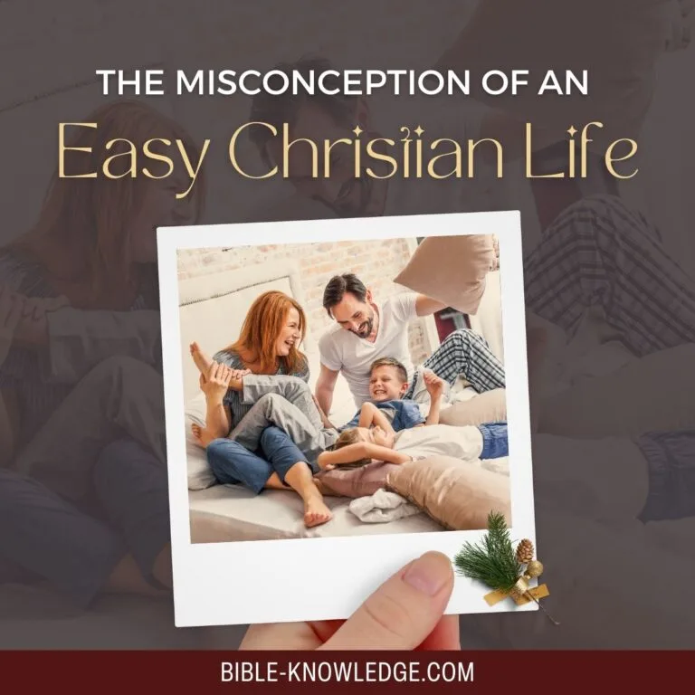 The Misconception of an Easy Christian Life