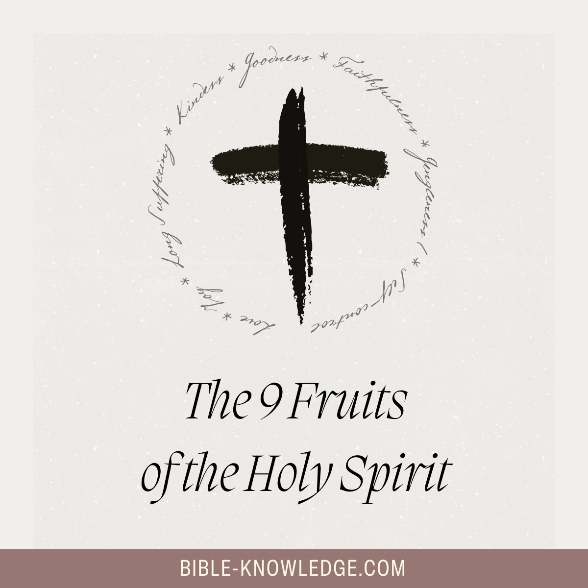 The 9 Fruits of the Holy Spirit