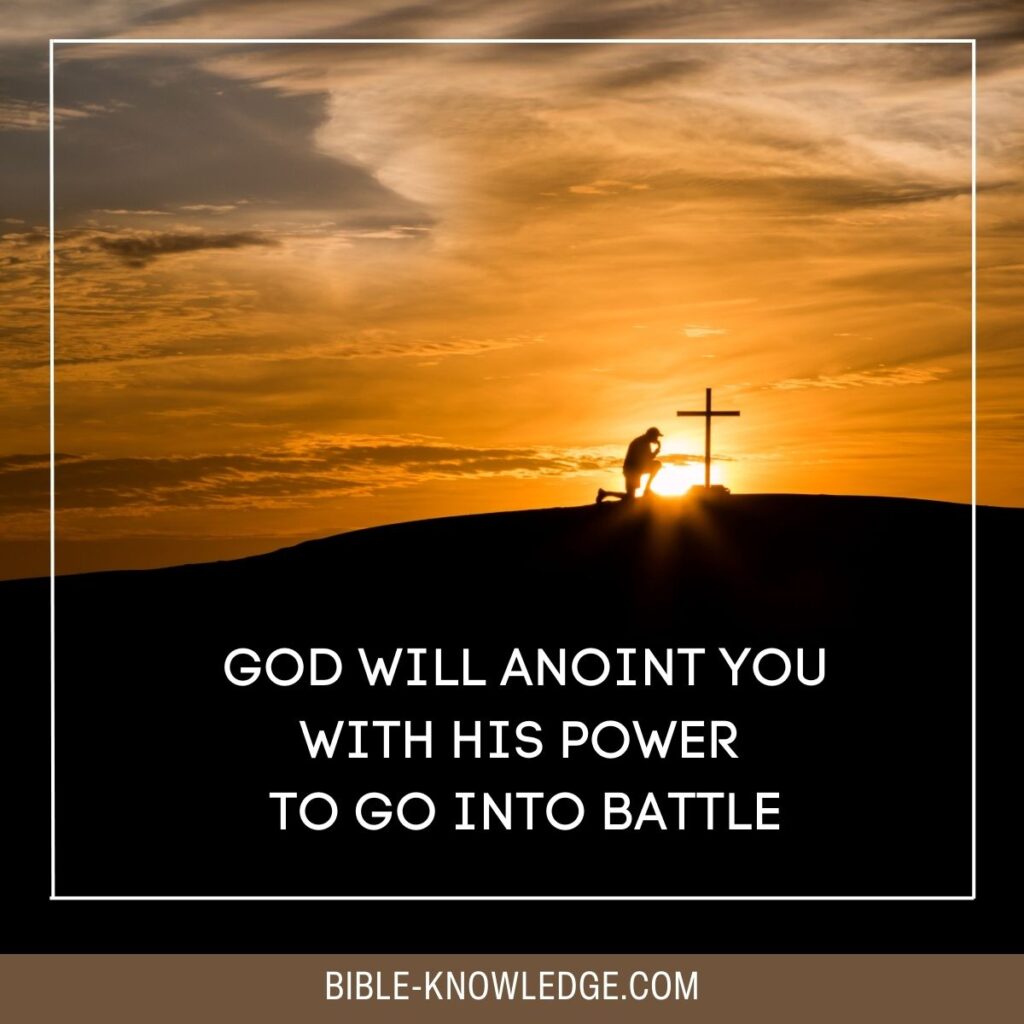 God Will Anoint You With His Power To Go Into Battle