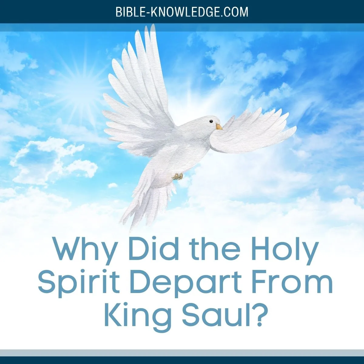 Why Did the Holy Spirit Depart From King Saul?