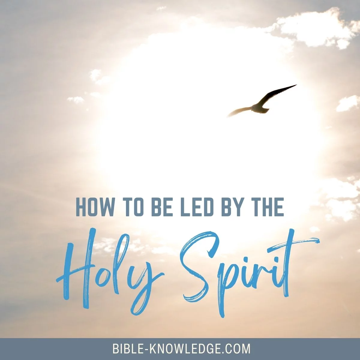 How To Be Led By The Holy Spirit