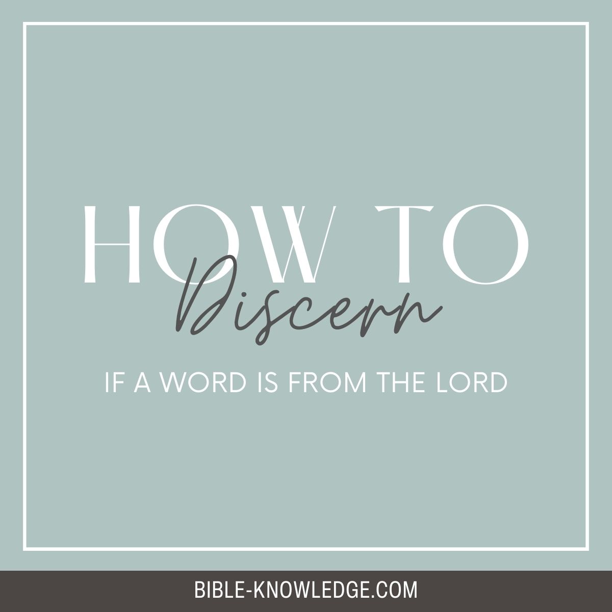 How to Discern if a Word is From the Lord
