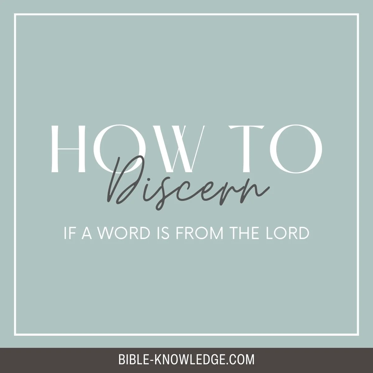 How to Discern if a Word is From the Lord