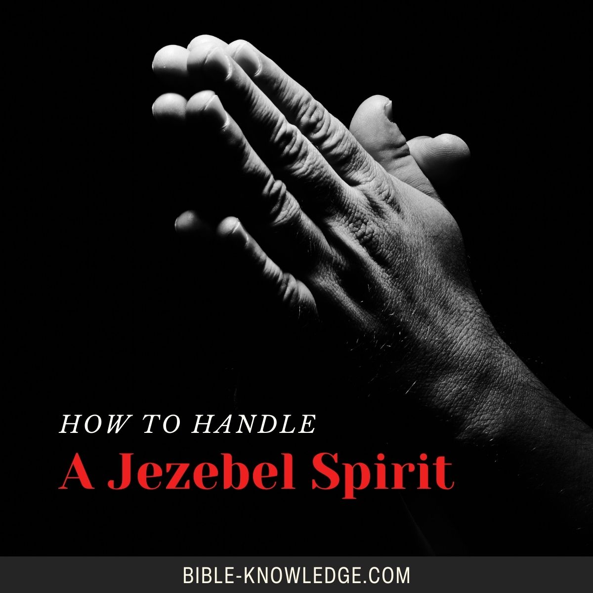 How to Handle a Jezebel Spirit