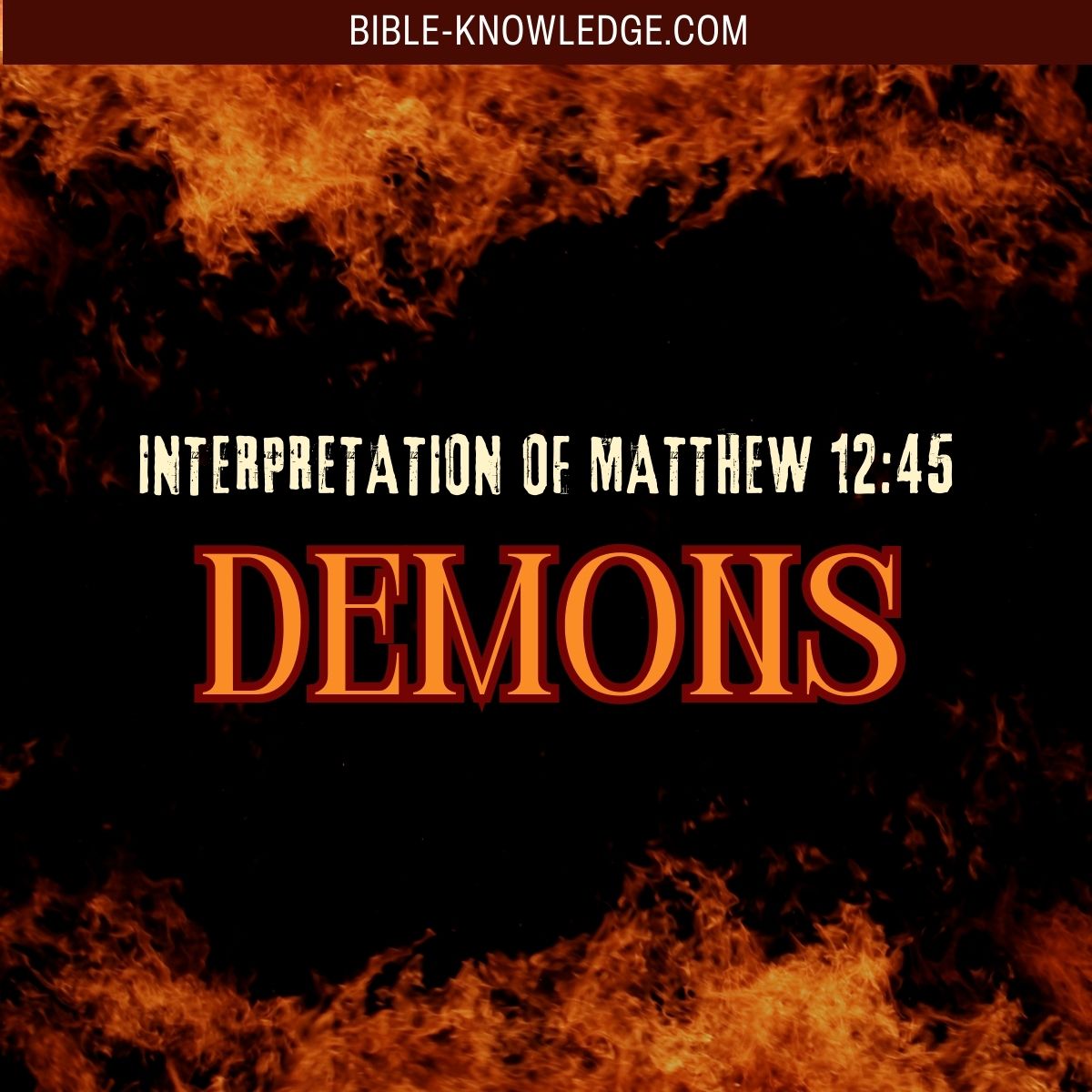 Interpretation Of Matthew 12:45 – Demons