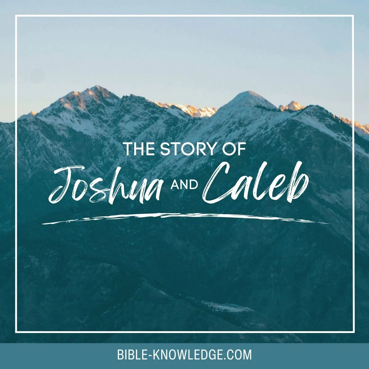The Story of Joshua And Caleb