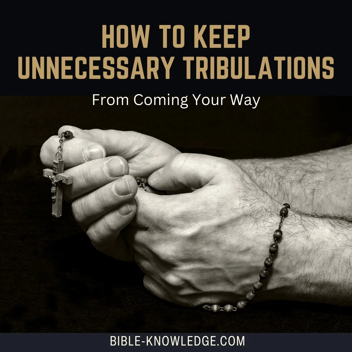 How To Keep Unnecessary Tribulations From Coming Your Way