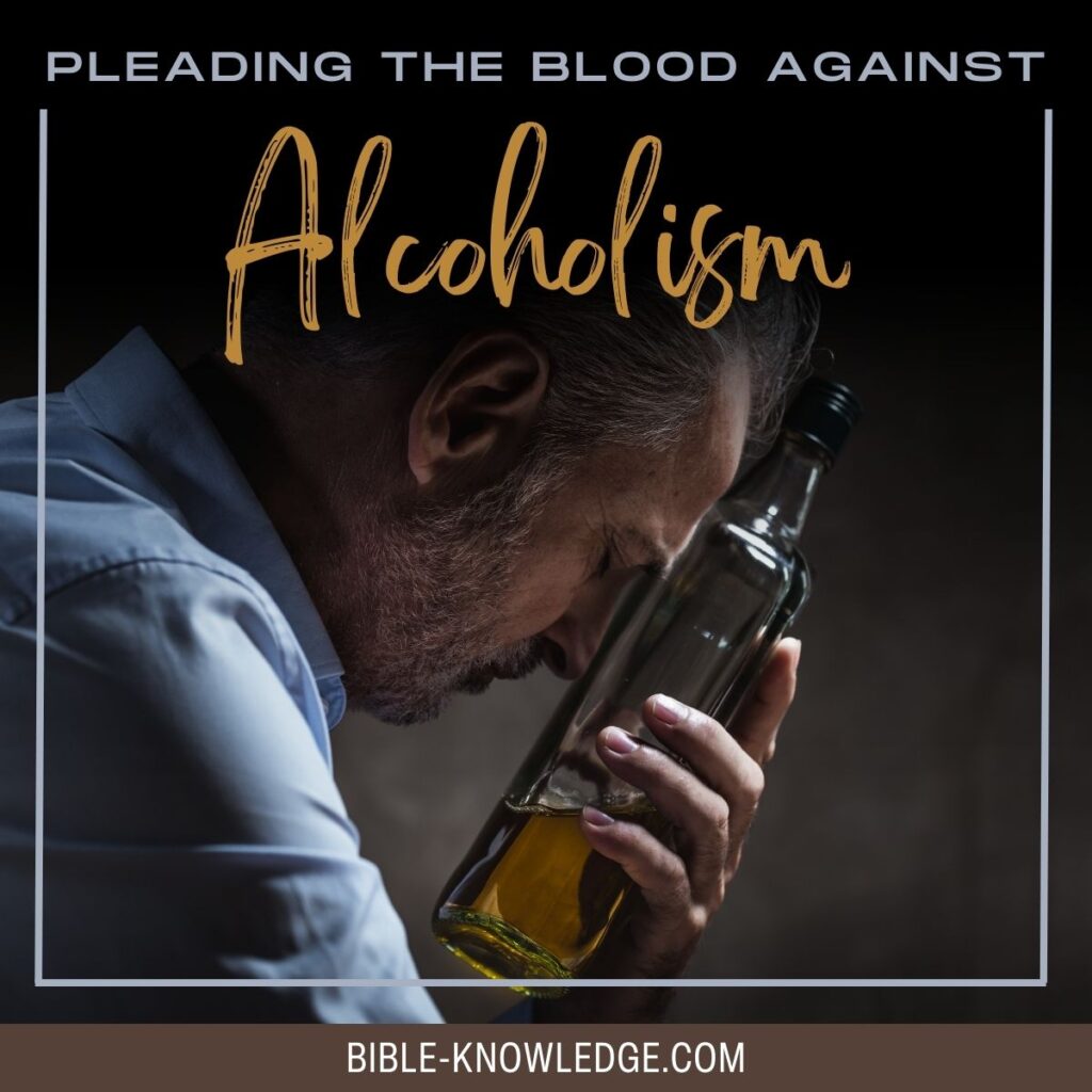 Pleading The Blood Against Alcoholism