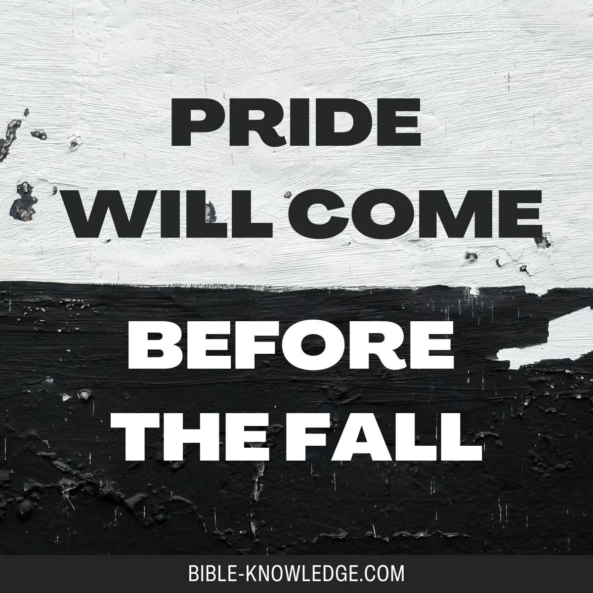 Pride Will Come Before the Fall