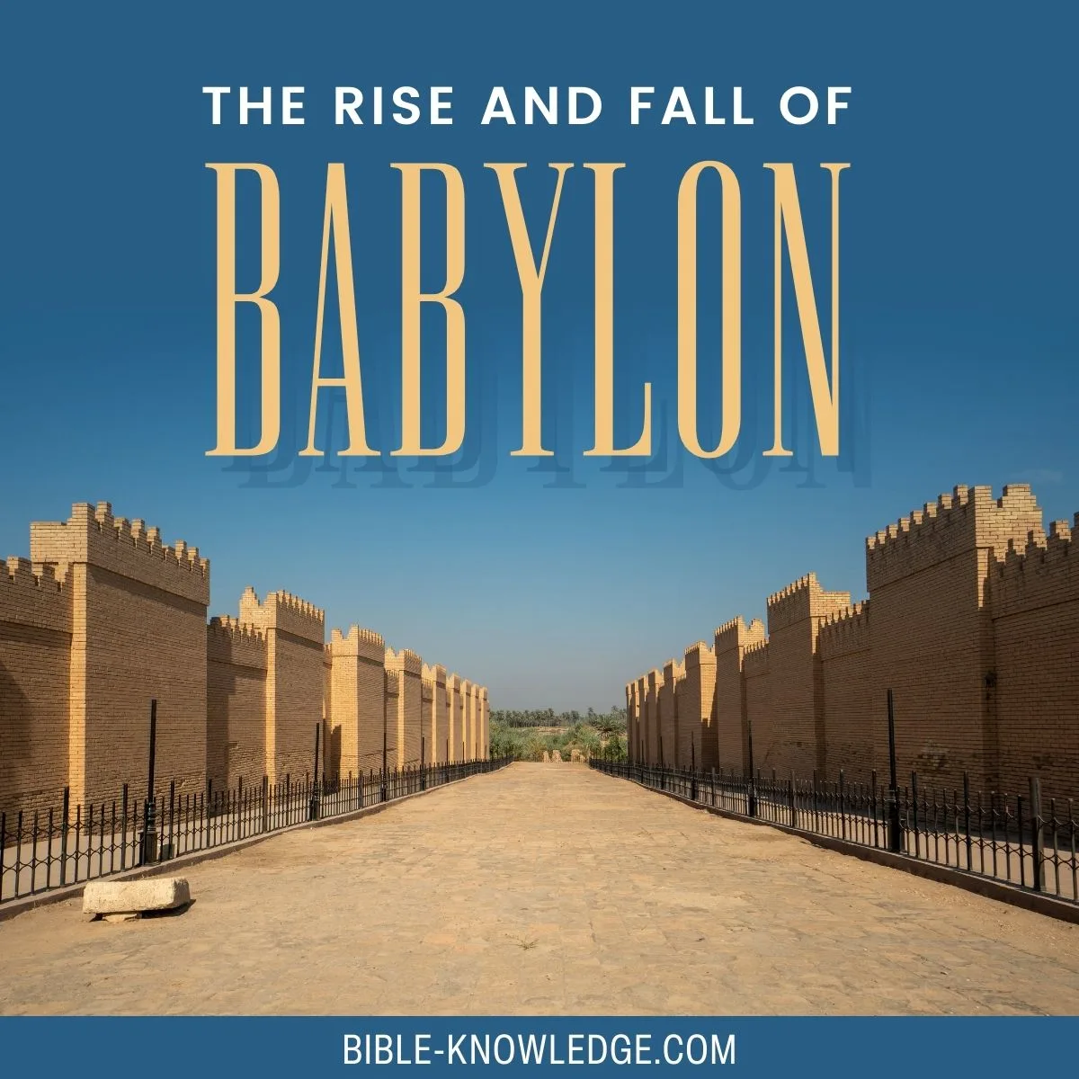 The Rise And Fall Of Babylon