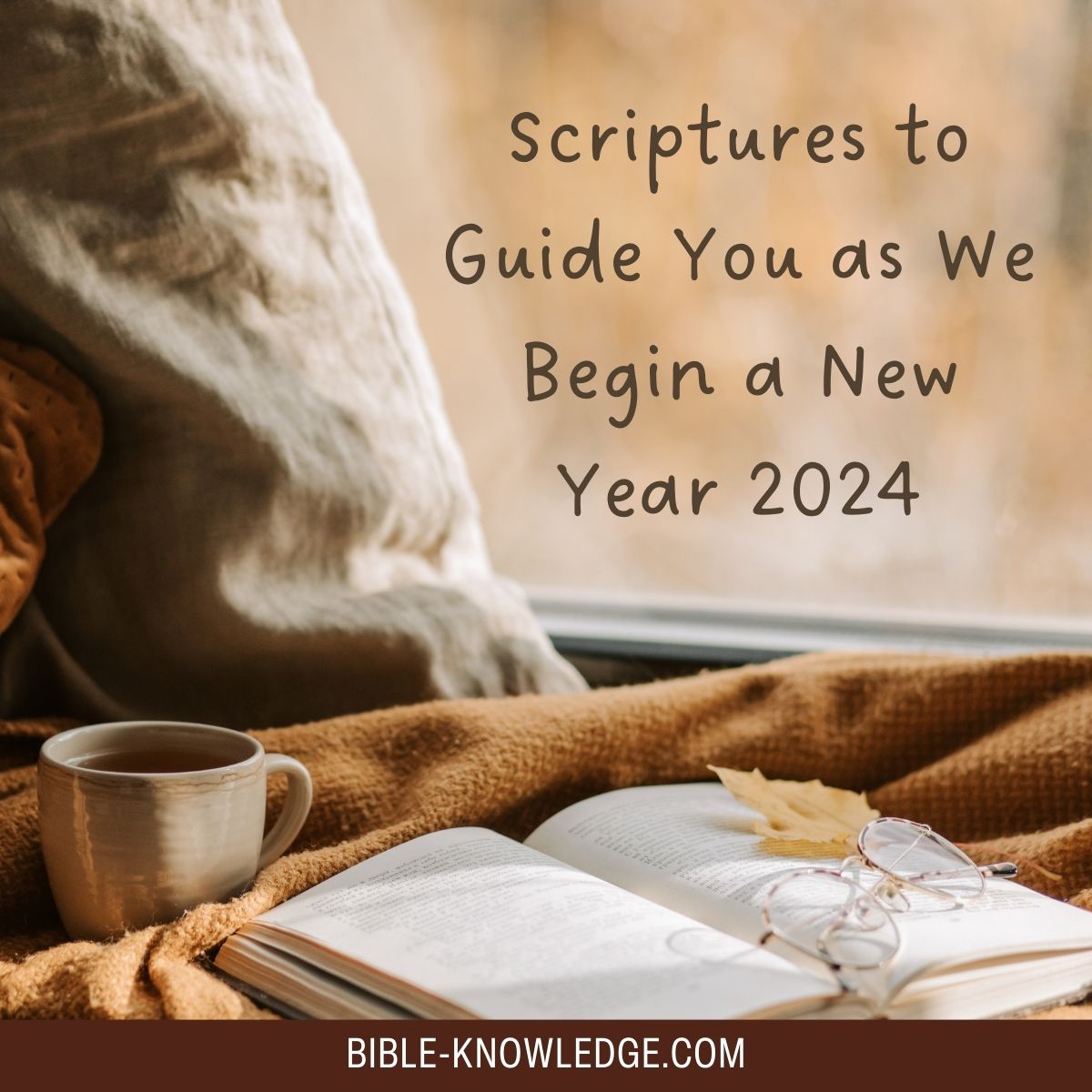 Scriptures to Guide You as We Begin a New Year