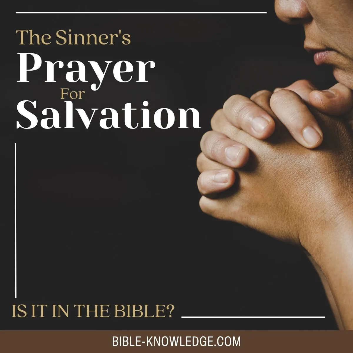 The Sinner’s Prayer For Salvation