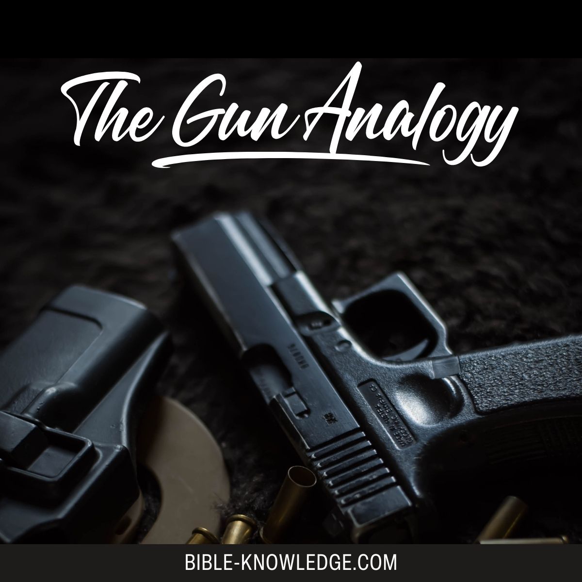 The Gun Analogy