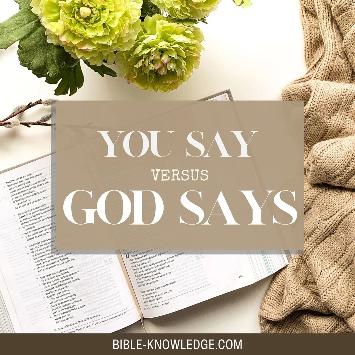 You Say versus God Says